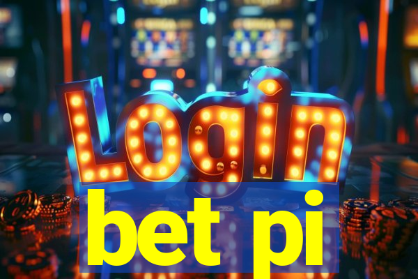 bet pi