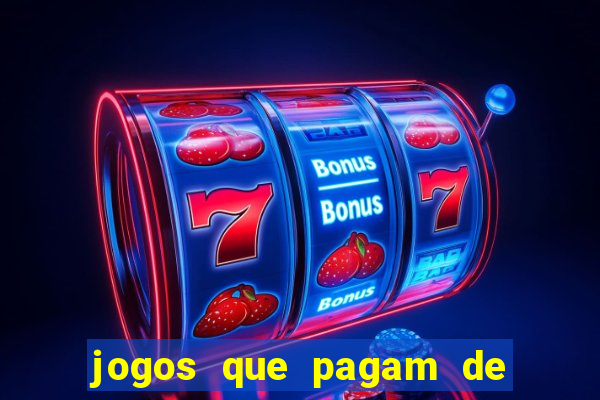 jogos que pagam de verdade 2024