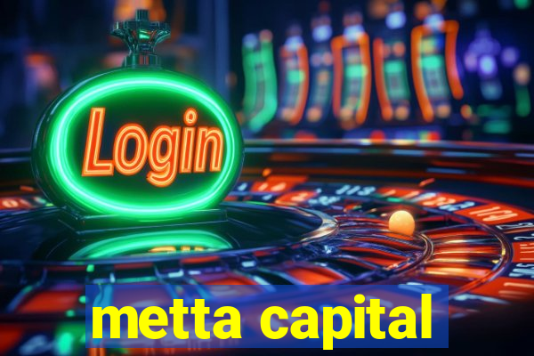 metta capital