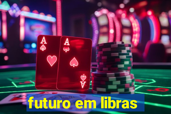 futuro em libras