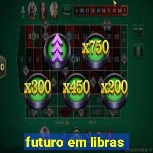 futuro em libras