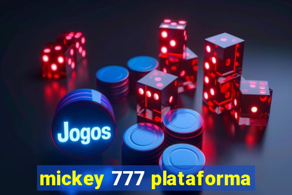 mickey 777 plataforma