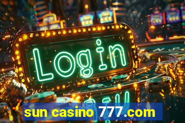 sun casino 777.com