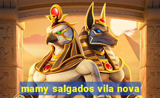 mamy salgados vila nova