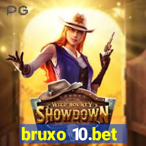 bruxo 10.bet