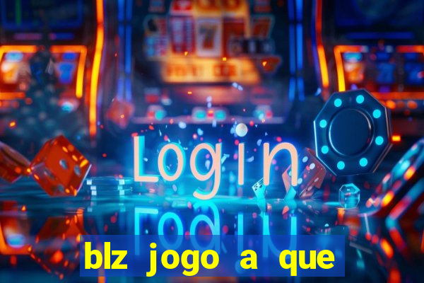 blz jogo a que mais paga