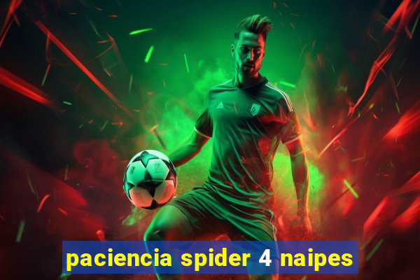 paciencia spider 4 naipes