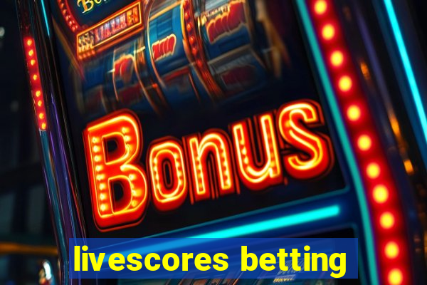 livescores betting