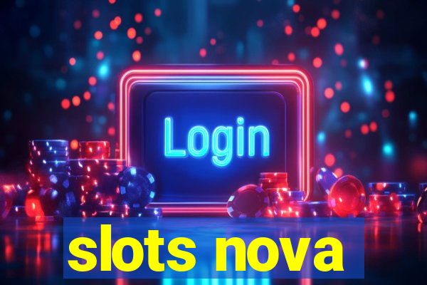 slots nova