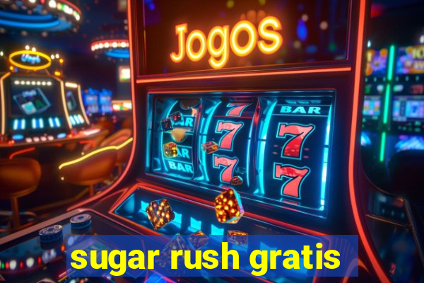 sugar rush gratis