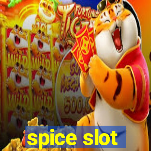 spice slot