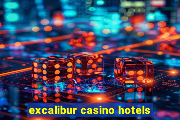 excalibur casino hotels