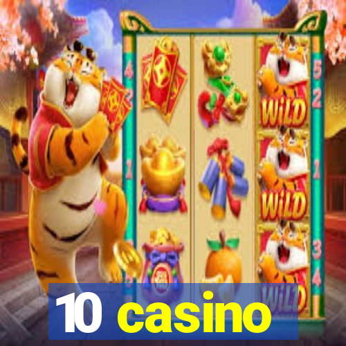 10 casino