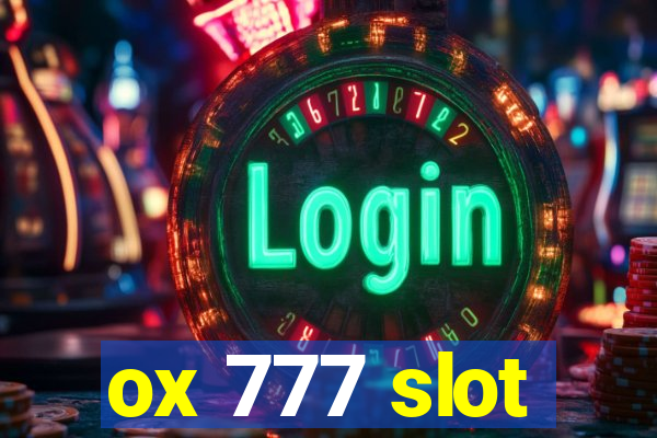 ox 777 slot