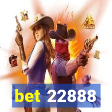 bet 22888