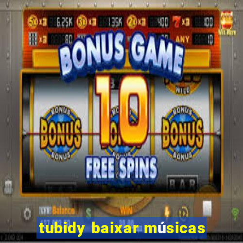 tubidy baixar músicas