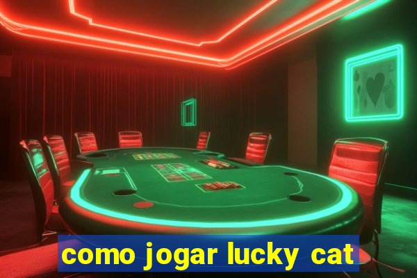 como jogar lucky cat