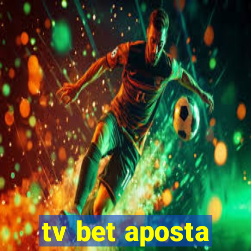 tv bet aposta