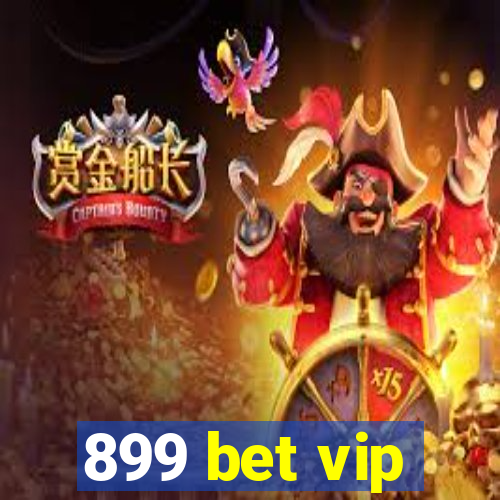 899 bet vip