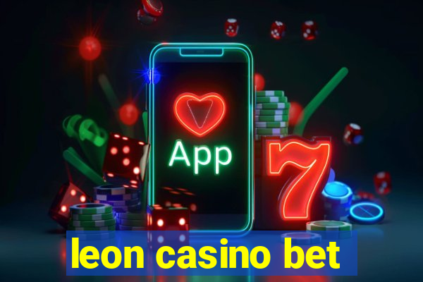 leon casino bet