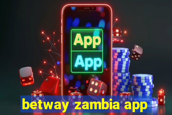 betway zambia app