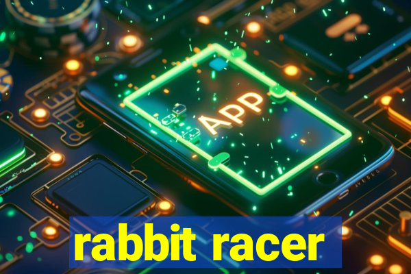 rabbit racer