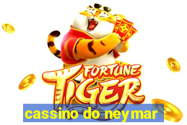 cassino do neymar