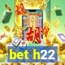 bet h22