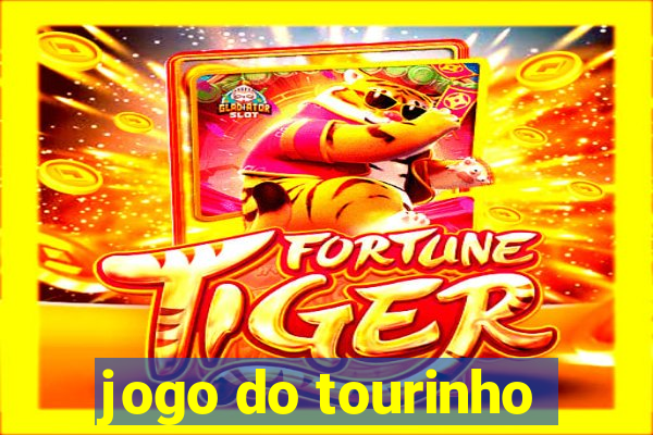 jogo do tourinho