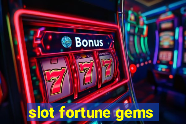 slot fortune gems