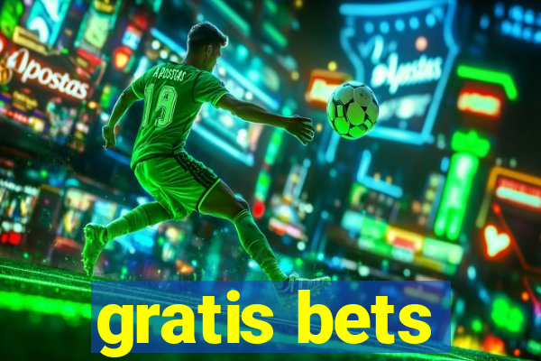 gratis bets