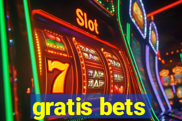 gratis bets