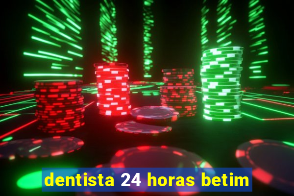 dentista 24 horas betim