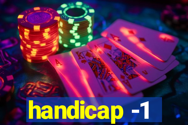 handicap -1