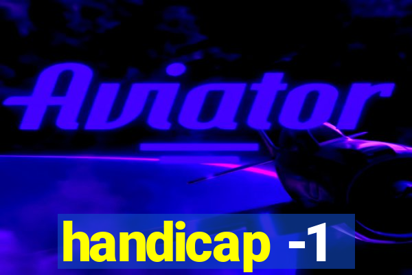 handicap -1