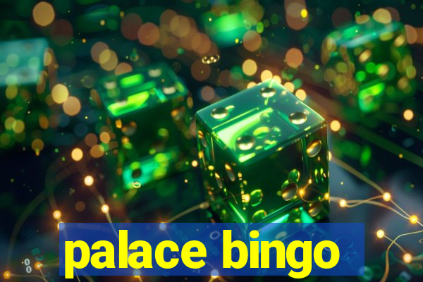 palace bingo