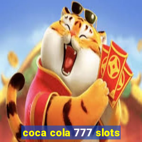 coca cola 777 slots