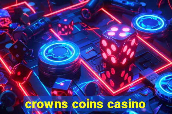 crowns coins casino