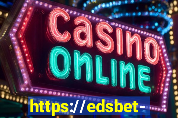 https://edsbet-com.jogos.app