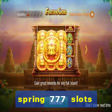 spring 777 slots paga mesmo