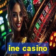 ine casino