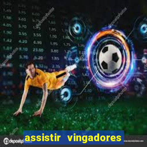 assistir vingadores ultimato filme completo dublado grátis