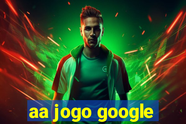 aa jogo google