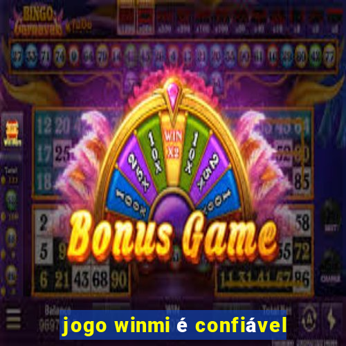 jogo winmi é confiável