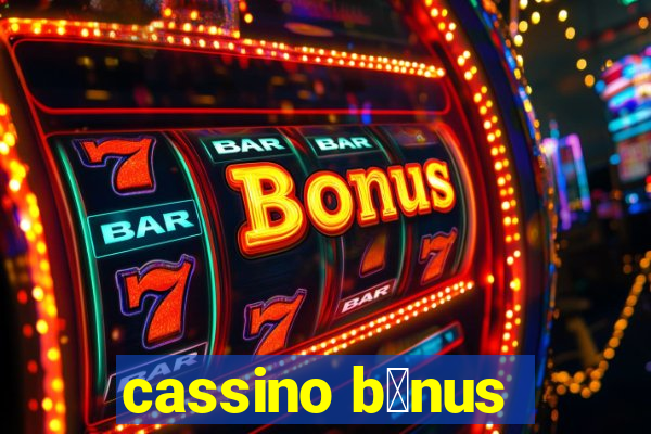 cassino b么nus