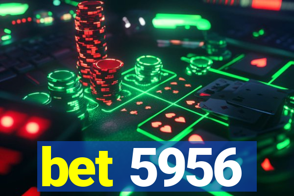 bet 5956