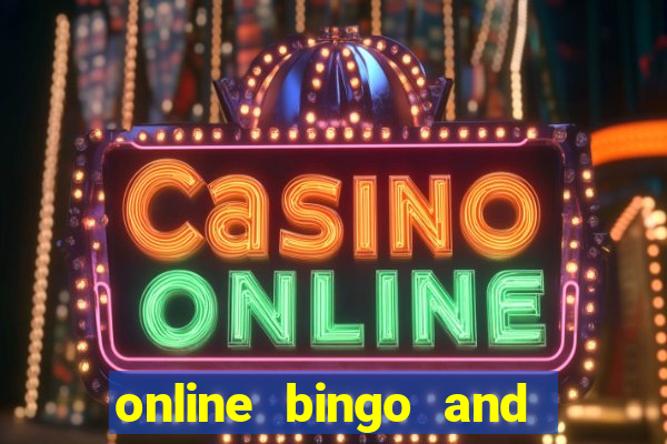 online bingo and slot games