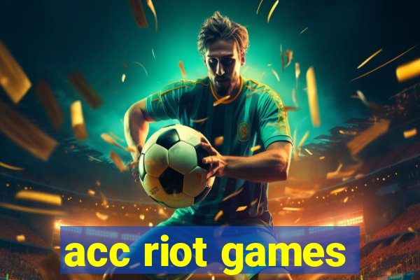 acc riot games