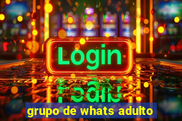 grupo de whats adulto