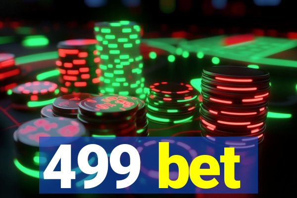 499 bet